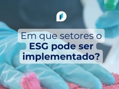 Em que setores o ESG pode ser implementado